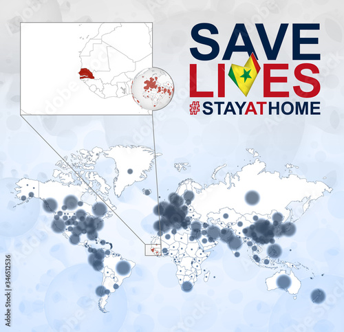 World Map with cases of Coronavirus focus on Senegal, COVID-19 disease in Senegal. Slogan Save Lives with flag of Senegal.