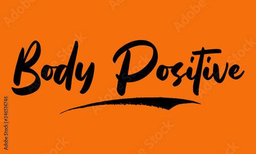 Body Positive Calligraphy Black Color Text On Yellow Background