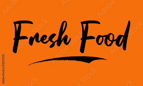 Fresh Food Calligraphy Black Color Text On Yellow Background