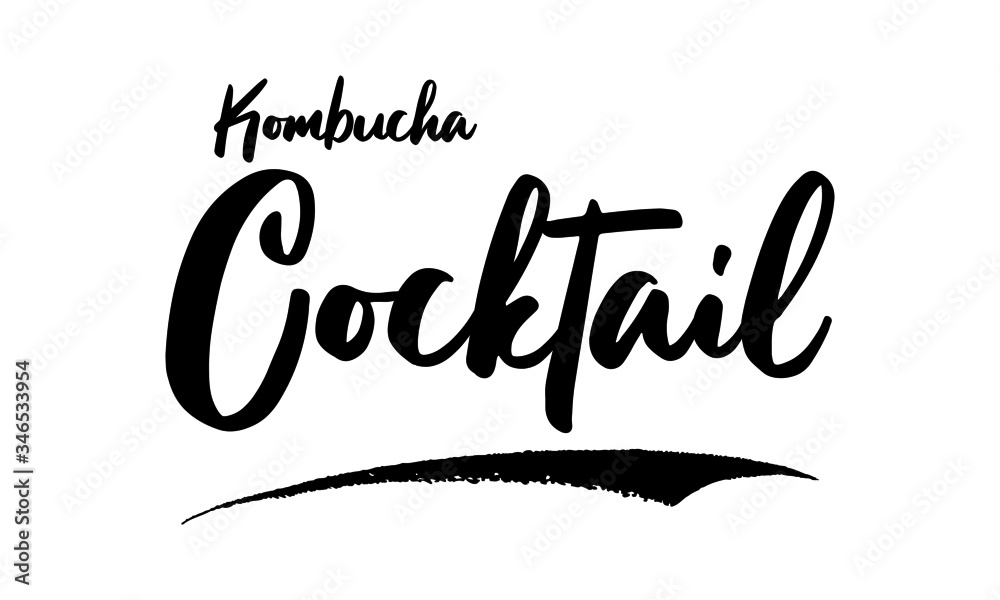 Kombucha Cocktail Phrase Saying Quote Text or Lettering. Vector Script and Cursive Handwritten Typography 
For Designs Brochures Banner Flyers and T-Shirts.