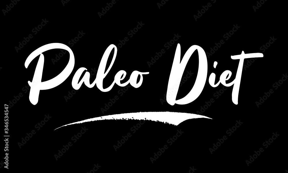 Paleo Diet. Phrase Saying Quote Text or Lettering. Vector Script and Cursive Handwritten Typography 
For Designs Brochures Banner Flyers and T-Shirts.