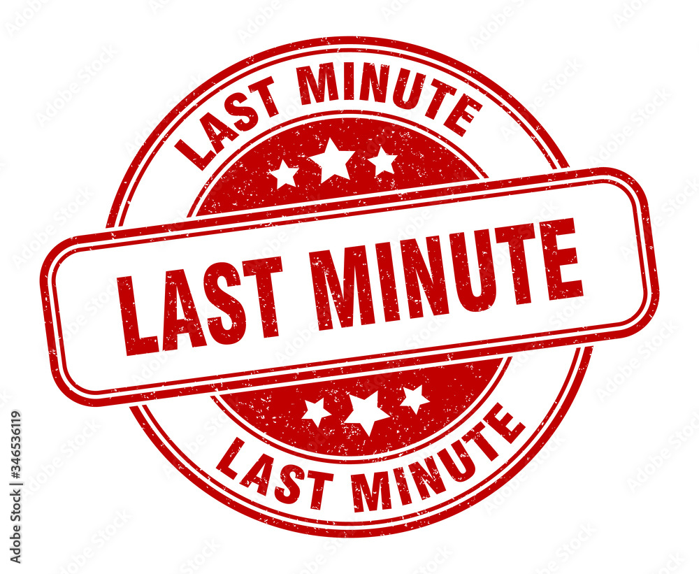 last minute stamp. last minute round grunge sign. label last minute stamp. last minute round grunge sign. label