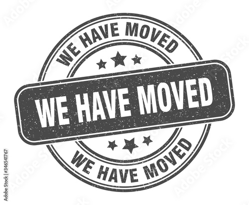 we have moved stamp. we have moved label. round grunge sign