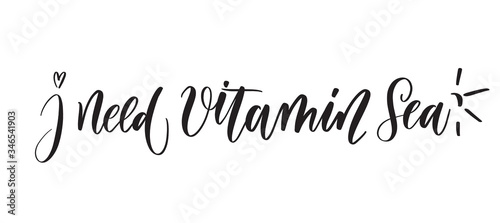I need vitamin Sea typography lettering quote.