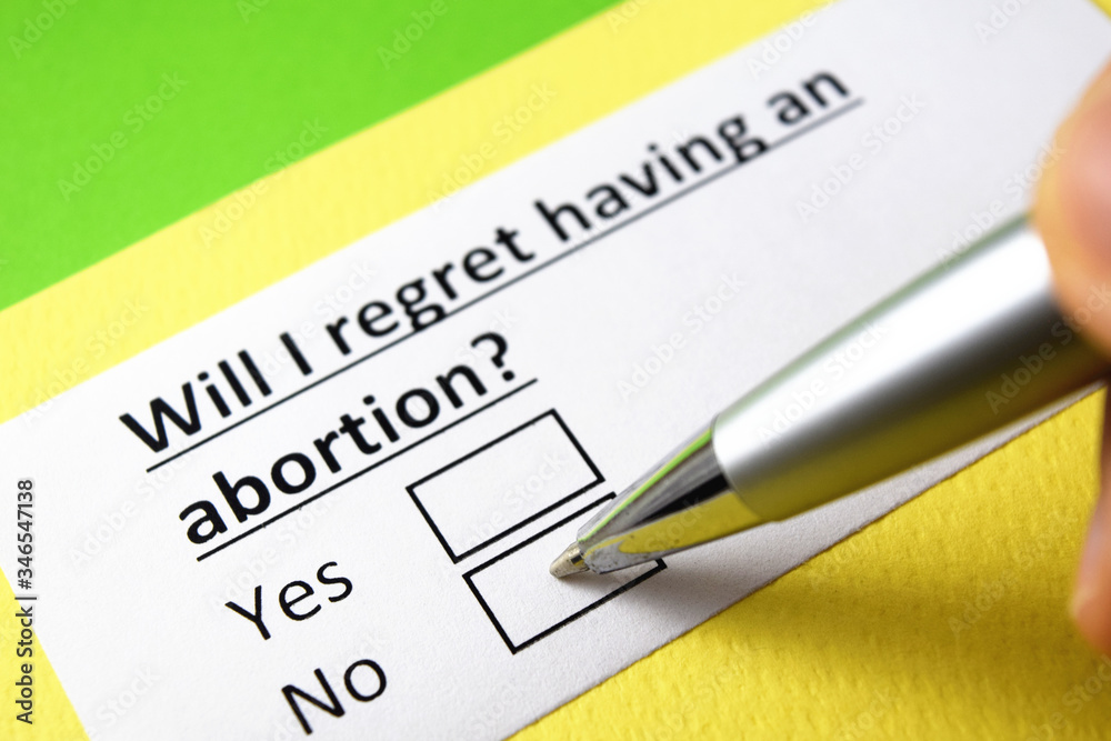 Will i regret having an abortion? yes or no Will i regret having an abortion? yes or no