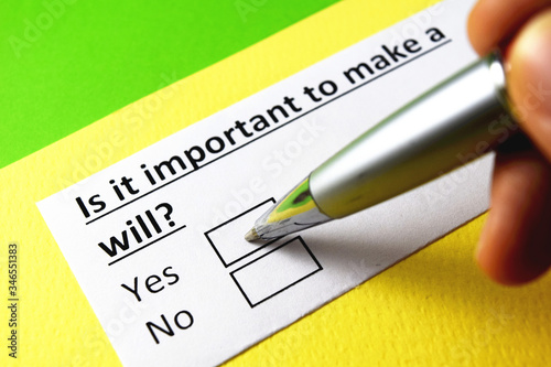 Is it important to make a will? Yes or no?