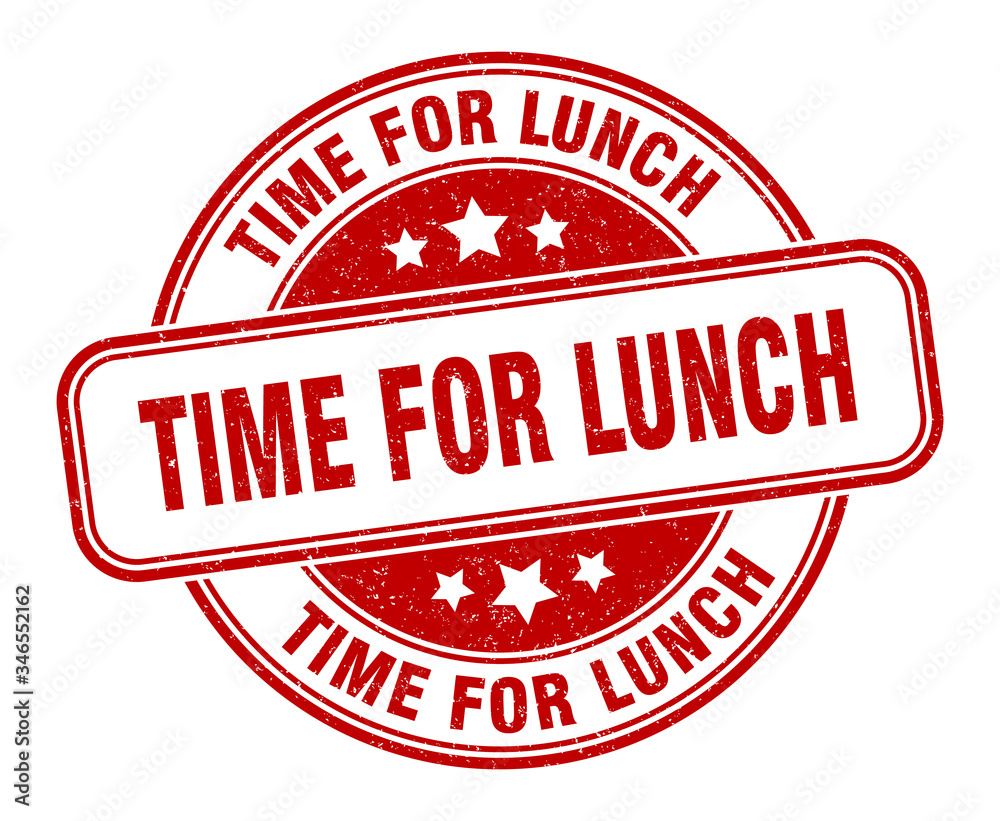 time for lunch stamp. time for lunch round grunge sign. label time for lunch stamp. time for lunch round grunge sign. label