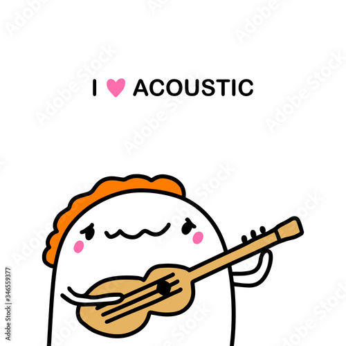 I love acoustic hand drawn vector illustration in cartoon comic style man playing guitar