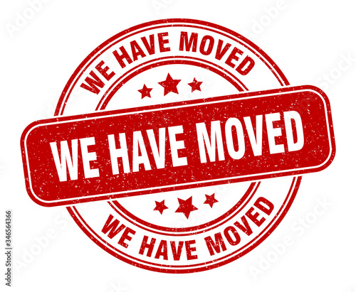 we have moved stamp. we have moved label. round grunge sign