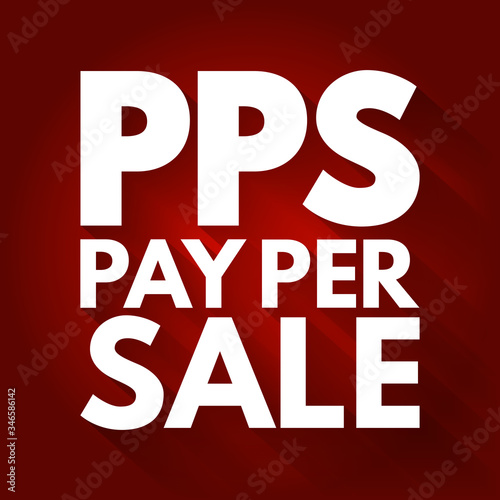 PPS - Pay Per Sale acronym, business concept background