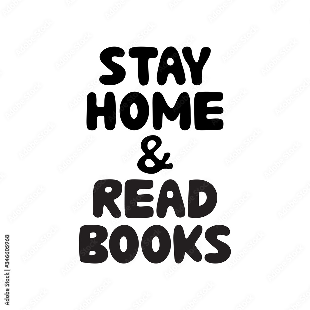 Obraz premium Stay home and . Cute hand drawn doodle bubble lettering. Isolated on white background. Vector stock illustration.
