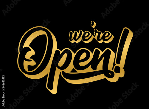 Hand sketched "We are open" quote, golden. Lettering for poster, label, sticker, flyer, header, card, advertisement, announcement.