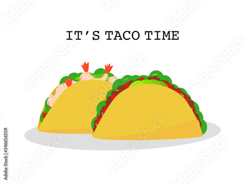 Flat design set prawns and beef taco tortillas Mexican food, Mexican spicy hot food cuisine yummy prawns and beef tacos, vector illustration two Tacos isolate in white background, text it’s taco time