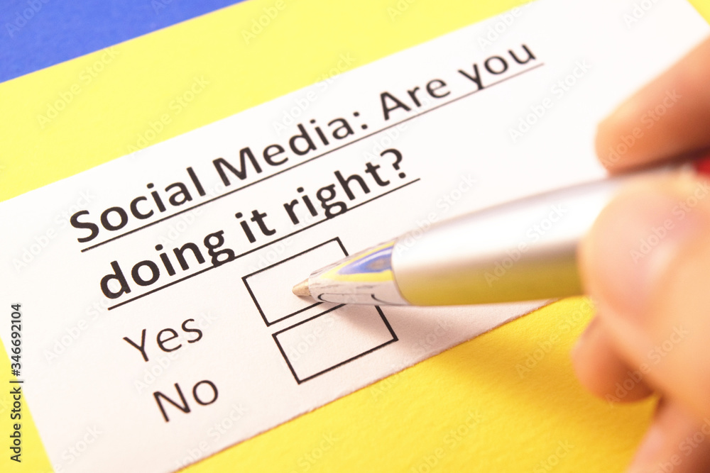 Social Media: Are you doing it right? Yes or no? Social Media: Are you doing it right? Yes or no?