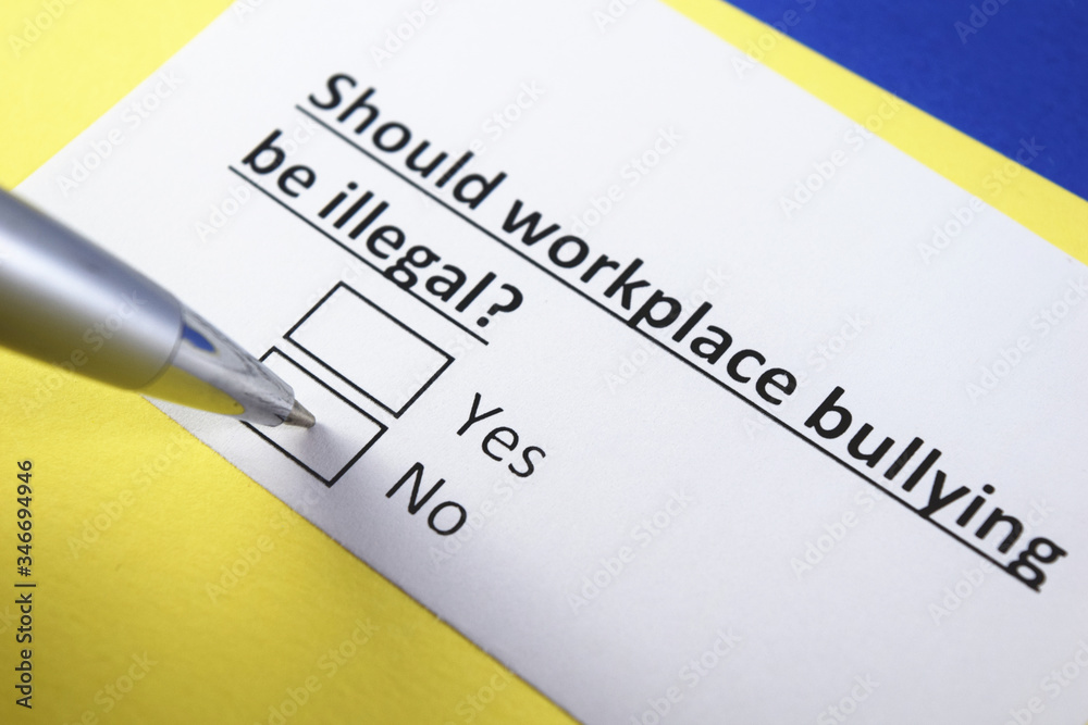 Fototapeta premium Should workplace bullying be illegal? Yes or no?