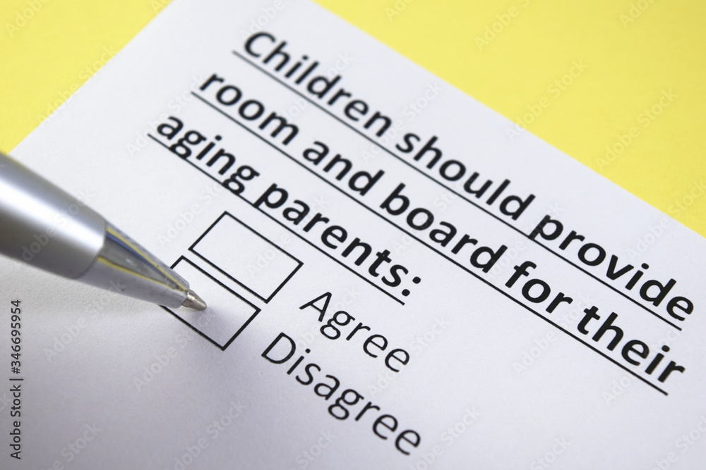 Children should provide room and board for their aging parents: Agree or Disagree?