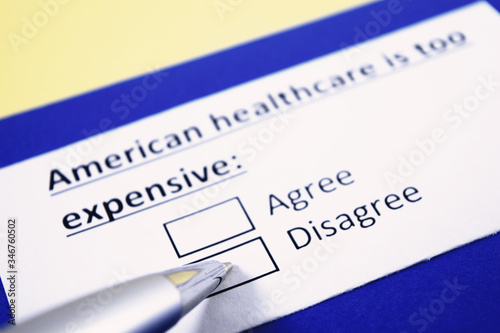 American healthcare is too expensive: Agree or Disagree?