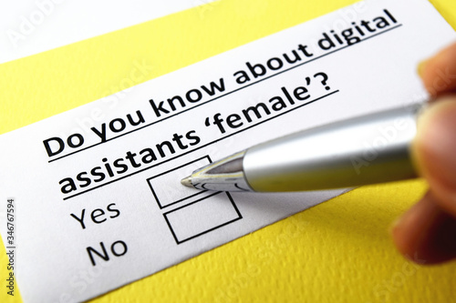 Fotografie Do you know about digital assistants 'female'? Yes or no?