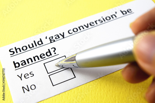 Should 'gay conversion' be banned? Yes or no?