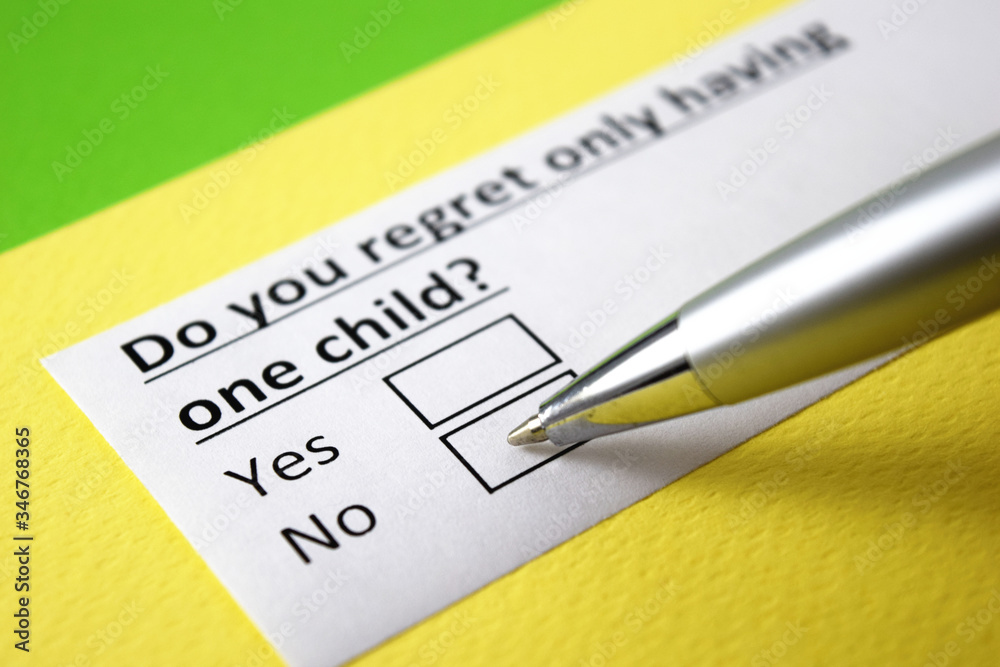 Do you regret only having one child? Yes or no?
