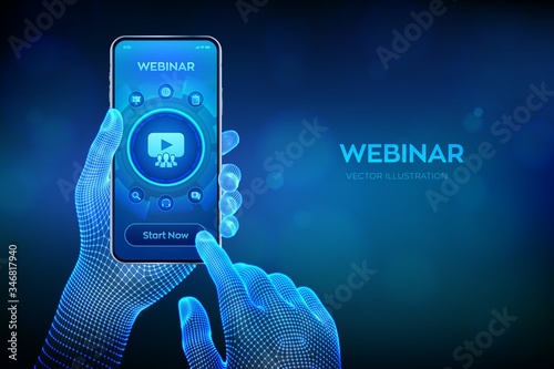 Webinar. Internet conference. Web based seminar. Distance Learning. E-learning Training business technology Concept on virtual screen. Closeup smartphone in wireframe hands. Vector illustration.