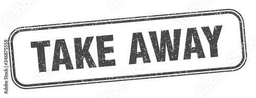 take away stamp. take away square grunge sign. label