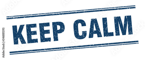 keep calm stamp. keep calm label. square grunge sign