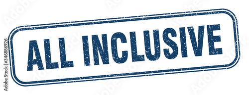 all inclusive stamp. all inclusive square grunge sign. label