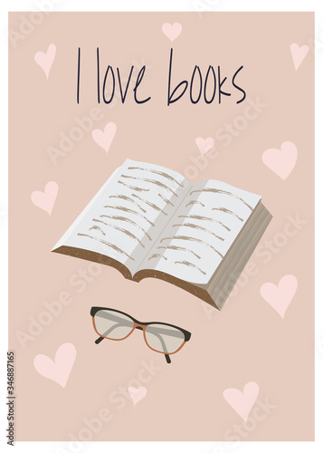 Vector illustration of open book and glasses. Inspirational card for book lovers. Cute art for print and design.