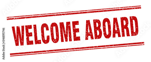 welcome aboard stamp. welcome aboard label. square grunge sign