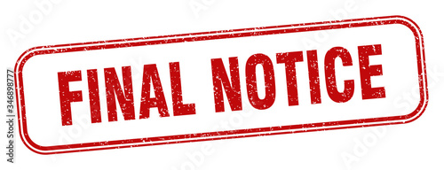 final notice stamp. final notice square grunge sign. label