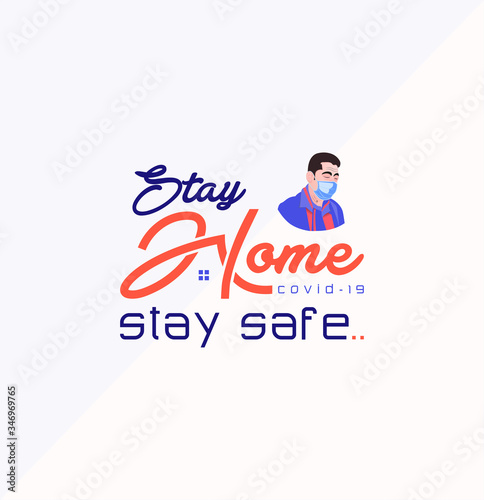 Stay Home  stay safe - Coronavirus safety measures Design. (Covid-19)