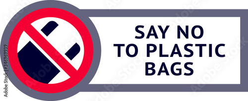 Say no to plastic: bags, trendy ecological sticker for print, modern vector illustration