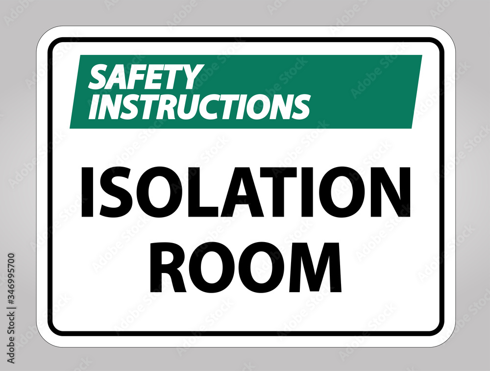 Safety Instructions Isolation room Sign Isolate On White Background,Vector Illustration EPS.10