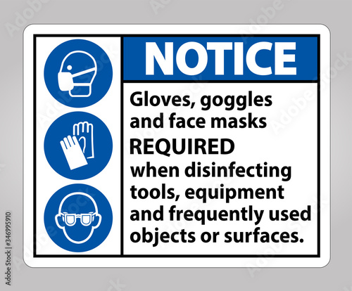 Notice Gloves,Goggles,And Face Masks Required Sign On White Background,Vector Illustration EPS.10