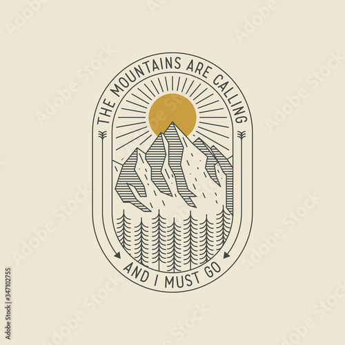 Mountains are calling and I must go. Minimalistic retro styled thin lined logo or badge or poster design template with mountains landscape. Vector illustration