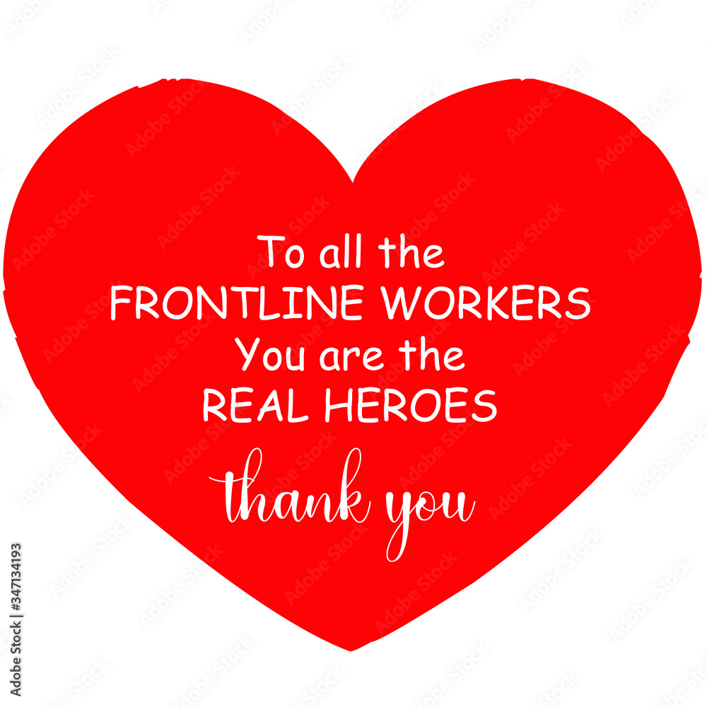 Appreciation message for Front line workers during Coronavirus COVID-19 Pandemic vector illustration Appreciation message for Front line workers during Coronavirus COVID-19 Pandemic vector illustration