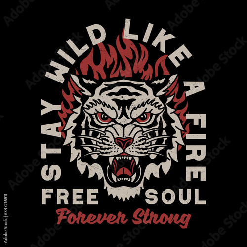 Tiger Head with Flames Illustration And Stay Wild Like A Fire Slogan Vector Artwork for Apparel and Other Uses