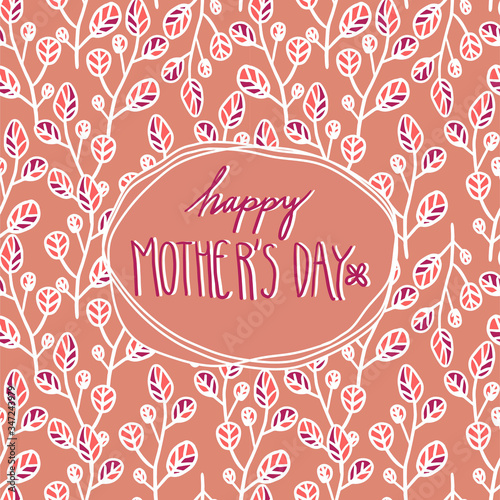 Happy mother`s day card with flowers. Postcard with flower pattern.