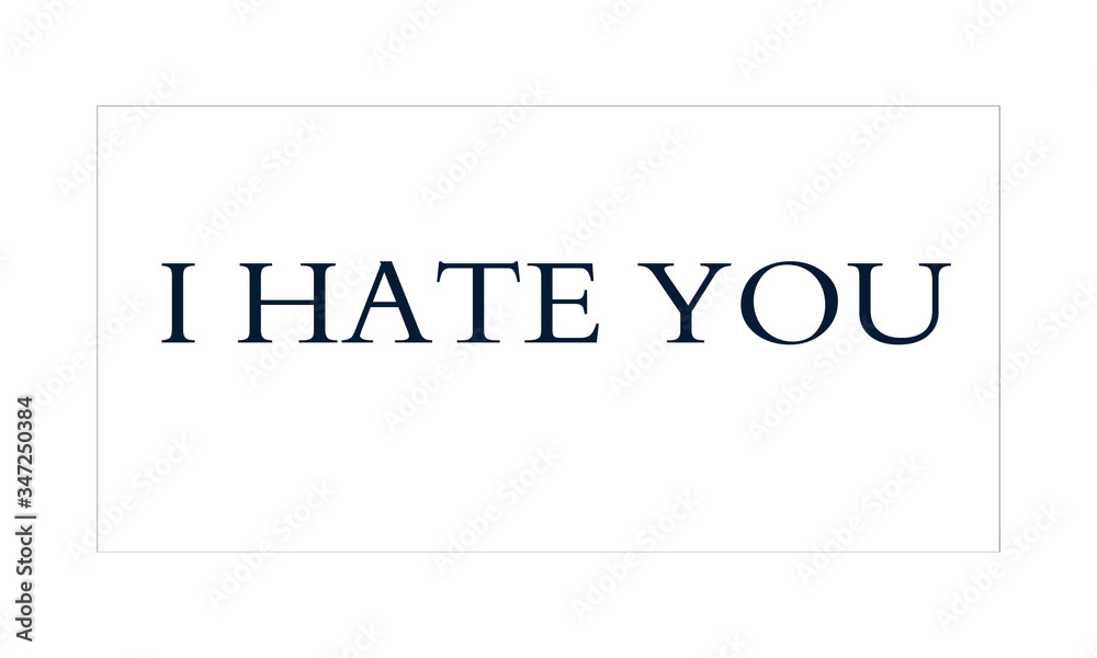 Fototapeta premium i hate you