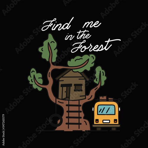 Vintage simple camp logo design with tree house. Outdoor adventure art scene. Silhouette linear badge sticker concept. Find me in the forest quote text. Stock vector badge