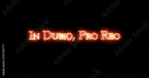In dubio pro reo written with fire. Loop photo