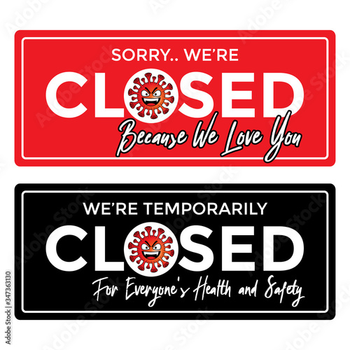 illustration of temporary closure due to coronavirus outbreaks, closed sign stickers, because we love you