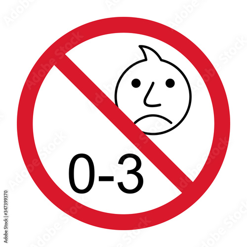 Prohibition no baby for 0-3 sign. Not suitable for children under 3 years vector icon