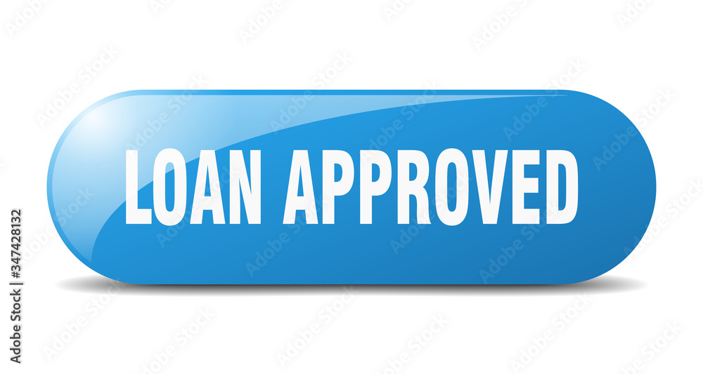 loan approved button. loan approved sign. key. push button. loan approved button. loan approved sign. key. push button.