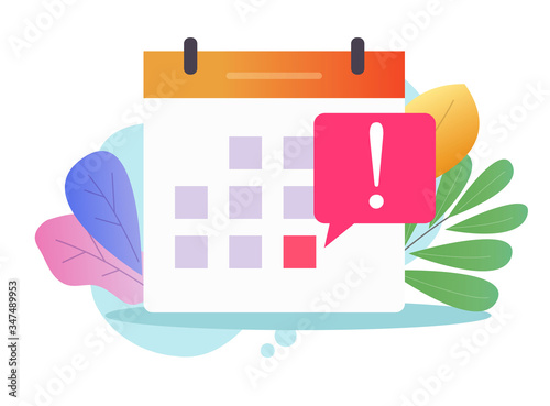 Deadline notification event reminder on calendar vector flat cartoon icon, selected important scheduled or due date symbol and caution notice message on colorful background image