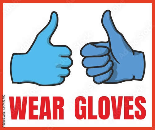 Put on your gloves! A sign in a red frame warning you to wear gloves. Hand in medical gloves with thumb up. Two angles: inside and outside