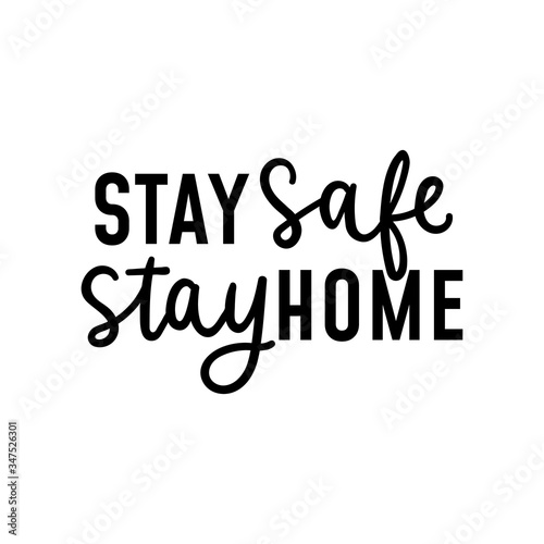 Stay safe stay home inspirational typography lettering vector illustration. Card with inscription flat style. Self isolation and home quarantine concept. Isolated on white background