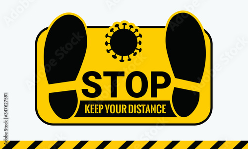 STOP. Keep your distance sticker yellow and black floor marking shoe prints. Social distancing Instruction Icon. Avoid the spread of pandemic. Medical health. Flat design.