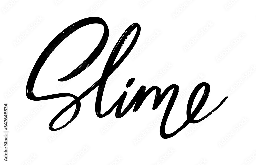Slime . Vector hand drawn lettering isolated. Template for card, poster, banner, print for t-shirt, pin, badge, patch. Slime . Vector hand drawn lettering isolated. Template for card, poster, banner, print for t-shirt, pin, badge, patch.